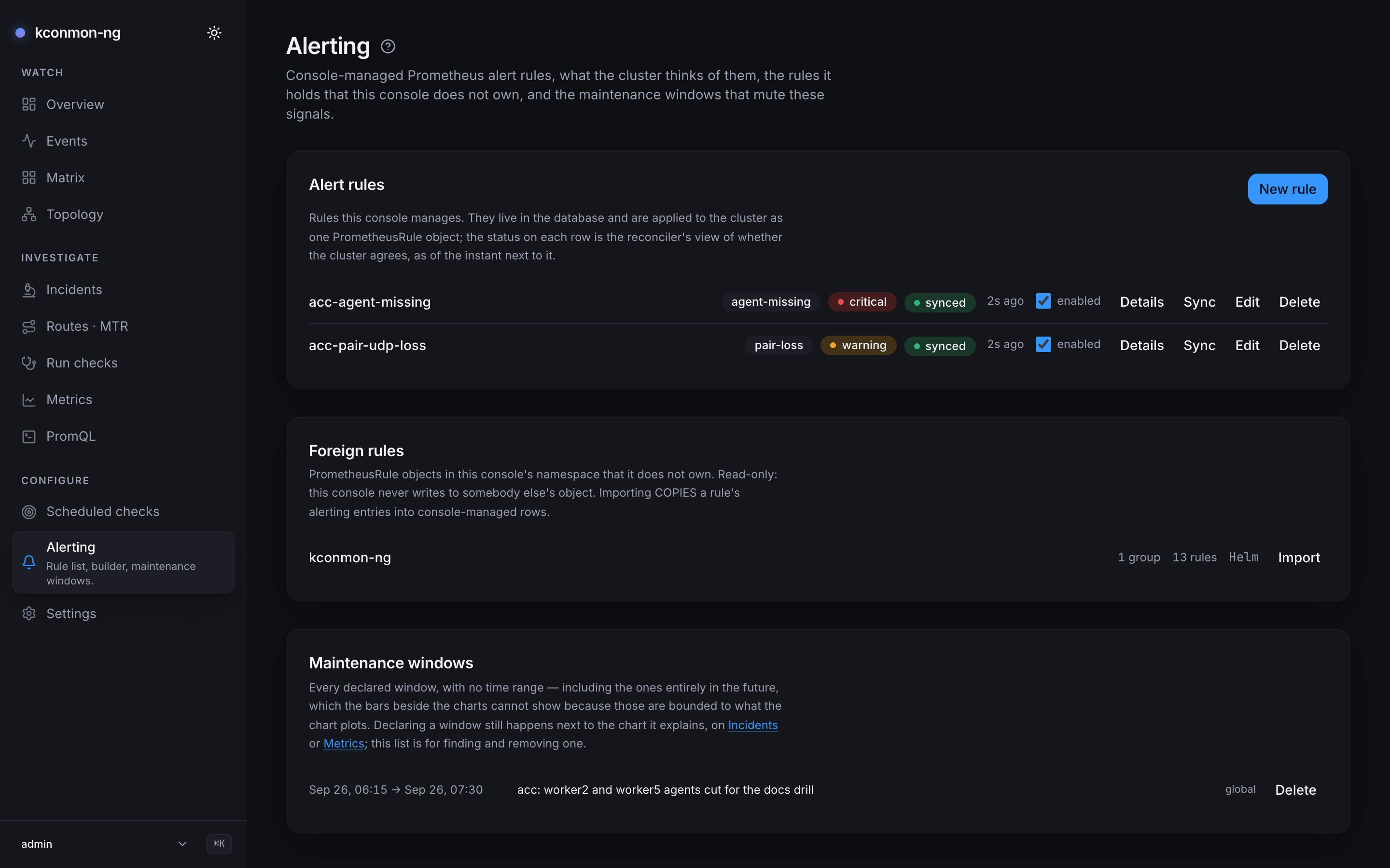 Alerting page: two console-managed rules, acc-agent-missing (agent-missing, critical) and acc-pair-udp-loss (pair-loss, warning), both synced 2s ago and enabled, each with Details, Sync, Edit and Delete; a Foreign rules section listing kconmon-ng (1 group, 13 rules, Helm) with an Import action; one global maintenance window at the bottom, Sep 26, 06:15 → Sep 26, 07:30